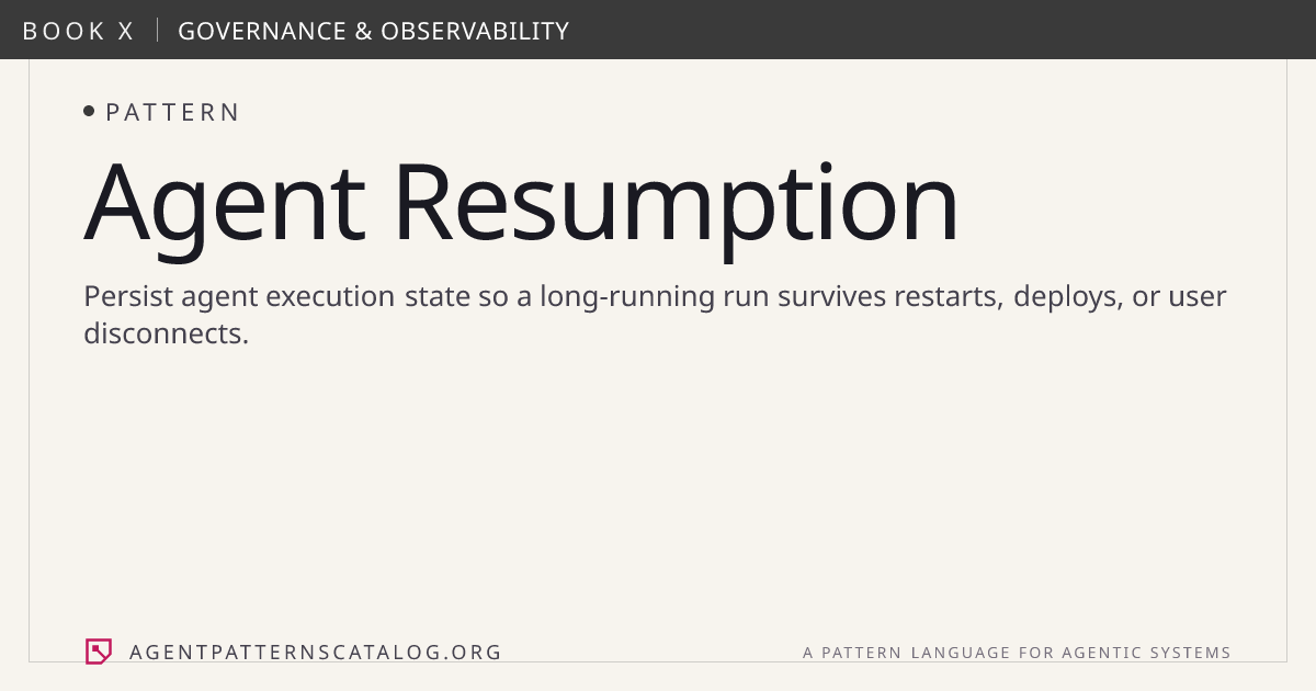Agent Resumption — Agent Patterns Catalog